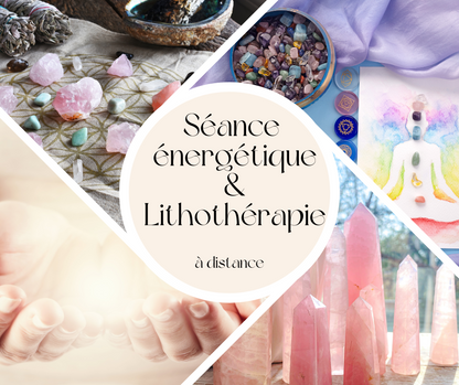 Séance énergétique & Lithothérapie à distance